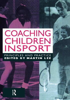Coaching Children in Sport by Martin Lee