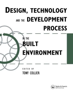 Design, Technology and the Development Process in the Built Environment book