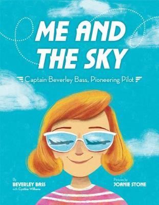 Me and the Sky: Captain Beverley Bass, Pioneering Pilot book