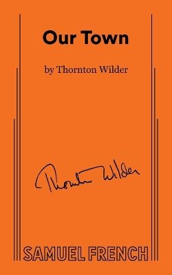 Our Town by Thornton Wilder