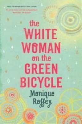 The The White Woman on the Green Bicycle by Monique Roffey