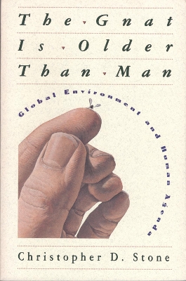 The Gnat is Older Than Man by Christopher D. Stone