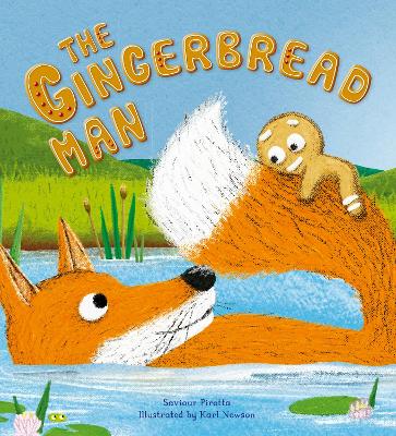 Storytime Classics: The Gingerbread Man by Saviour Pirotta