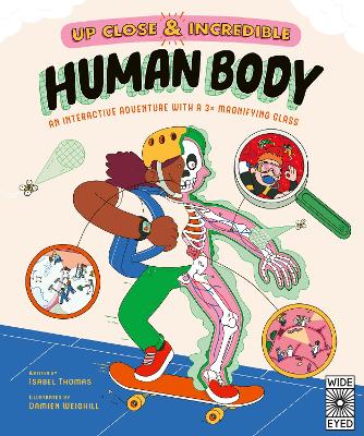 Up Close and Incredible: Human Body: An Interactive Adventure with a 3× Magnifying Glass: Volume 1 book
