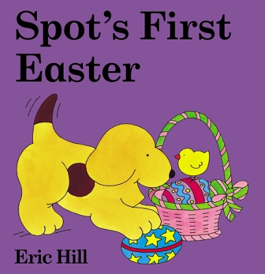 Spot's First Easter Board Book by Eric Hill