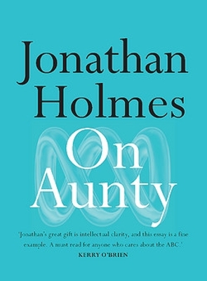 On Aunty by Jonathan Holmes