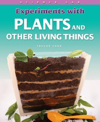 Experiments with Plants and Other Living Things book