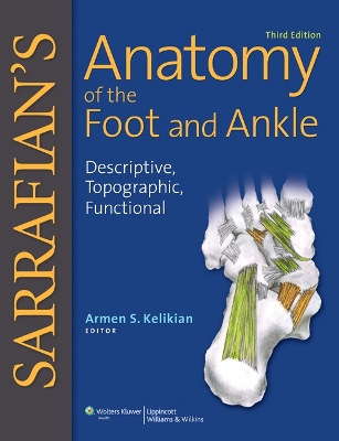 Sarrafian's Anatomy of the Foot and Ankle book