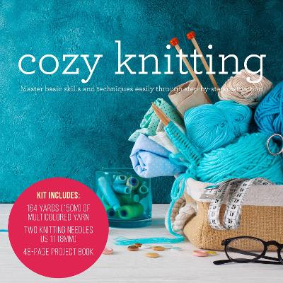 Cozy Knitting: Master basic skills and techniques easily through step-by-step instruction - Kit includes: 164 Yards (150m) of Multicolored Yarn, Two Knitting Needles US 11(8mm), 48-page Project Book book