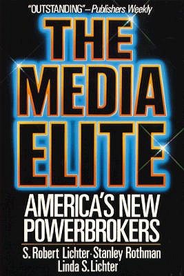 The Media Elite: America's New Powerbrokers book