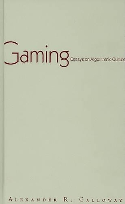 Gaming by Alexander R. Galloway