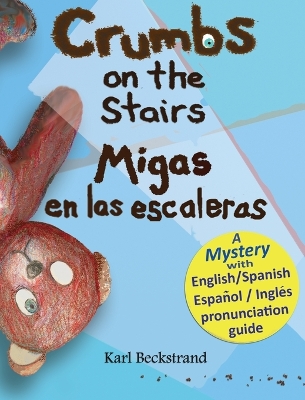 Crumbs on the Stairs - Migas En Las Escaleras book