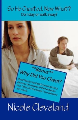 So He Cheated, Now What? book