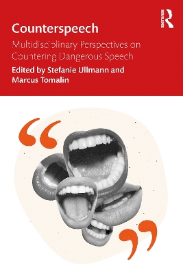 Counterspeech: Multidisciplinary Perspectives on Countering Dangerous Speech by Stefanie Ullmann