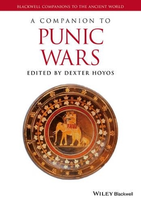 A Companion to the Punic Wars by Dexter Hoyos