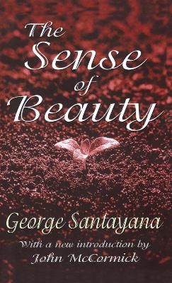 The The Sense of Beauty by George Santayana