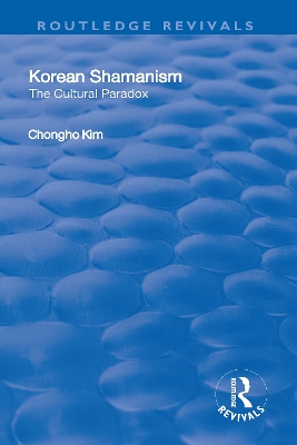 Korean Shamanism: The Cultural Paradox by Chongho Kim