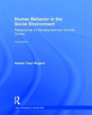 Human Behavior in the Social Environment by Anissa Rogers