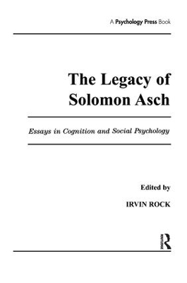 Legacy of Solomon Asch by Irvin Rock