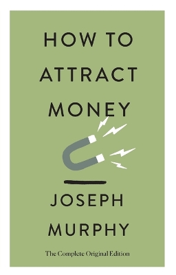 How to Attract Money: The Complete Original Edition (Simple Success Guides) book