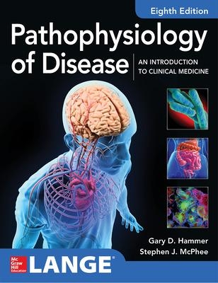 Pathophysiology of Disease: An Introduction to Clinical Medicine 8E book