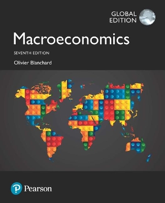 Macroeconomics, Global Edition by Olivier Blanchard