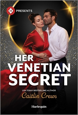 Her Venetian Secret by Caitlin Crews