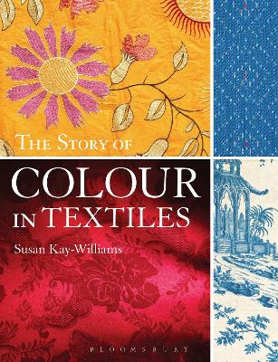 Story of Colour in Textiles by Susan Kay-Williams