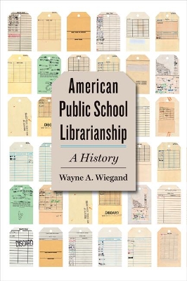 American Public School Librarianship: A History book