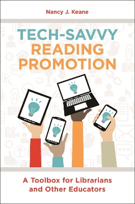 Tech-Savvy Reading Promotion: A Toolbox for Librarians and Other Educators book
