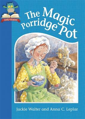 Must Know Stories: Level 1: The Magic Porridge Pot by Jackie Walter