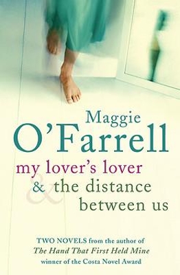 The Maggie O'Farrell TPB Bind Up - My Lover's Lover & The Distance Between Us by Maggie O'Farrell