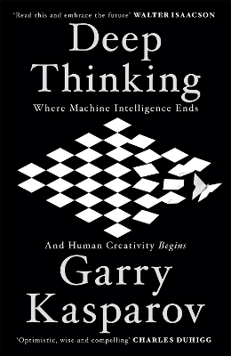 Deep Thinking by Garry Kasparov