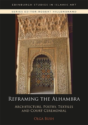 Reframing the Alhambra by Olga Bush