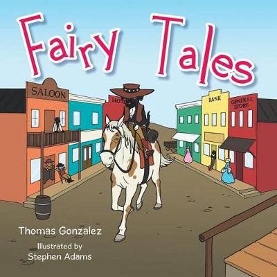 Fairy Tales by Thomas Gonzalez