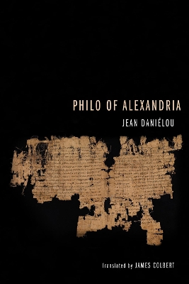 Philo of Alexandria by Jean Danielou