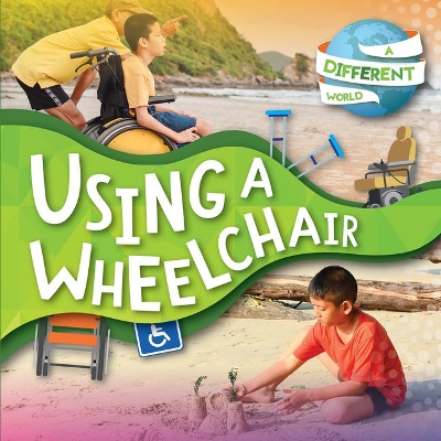 Using a Wheelchair by Robin Twiddy