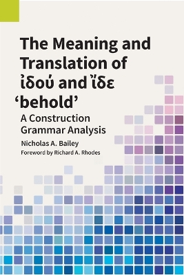 The Meaning and Translation of ἰδού and ἴδε 'behold' book
