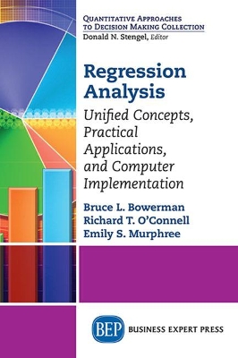 Regression Analysis: Unified Concepts, Practical Applications, Computer Implementation book