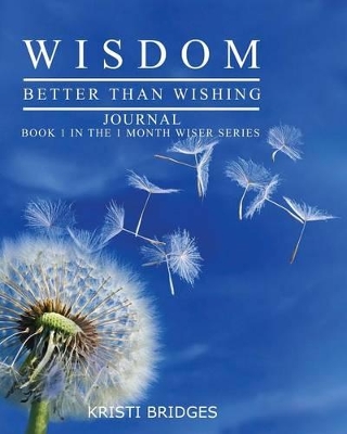 Wisdom Better Than Wishing Journal book