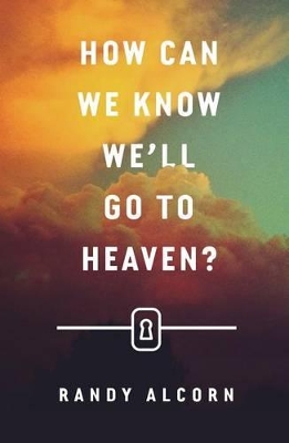 How Can We Know We'll Go to Heaven? (Pack of 25) book