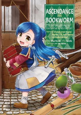 Ascendance of a Bookworm (Manga) Part 1 Volume 1 book