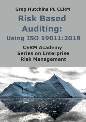 Risk Based Auditing: Using ISO 19011:2018 book