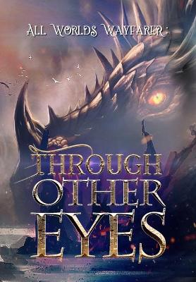 Through Other Eyes: 30 short stories to bring you beyond the realm of human experience by Geri Meyers