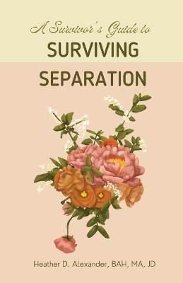 A Survivor's Guide to Surviving Separation book