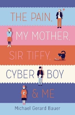 Pain, My Mother, Sir Tiffy, Cyber Boy & Me book