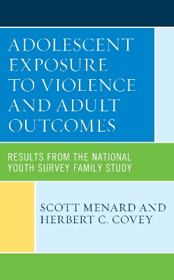Adolescent Exposure to Violence and Adult Outcomes: Results from the National Youth Survey Family Study book