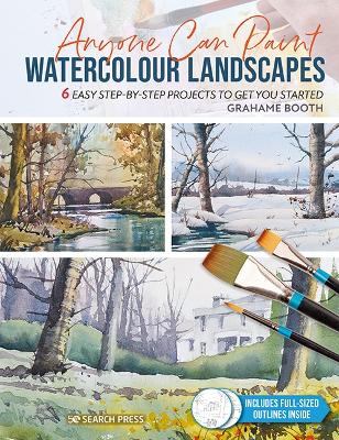 Anyone Can Paint Watercolour Landscapes: 6 Easy Step-by-Step Projects to Get You Started book