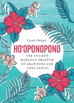 Ho'oponopono: The ancient Hawaiian practice of gratitude and forgiveness book
