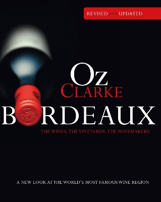 Oz Clarke Bordeaux Third Edition book